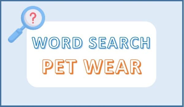 Word Search – Pet Wear!